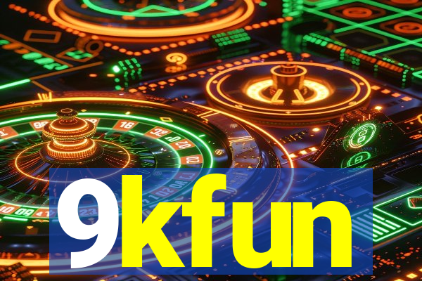 9kfun