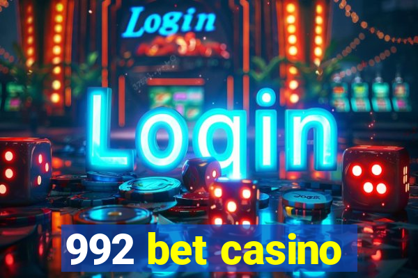 992 bet casino