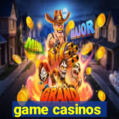 game casinos