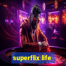 superflix life