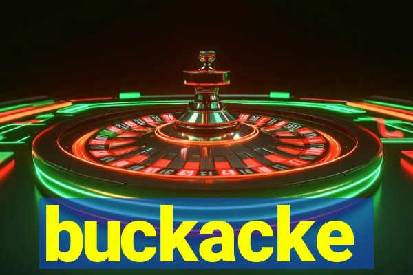 buckacke