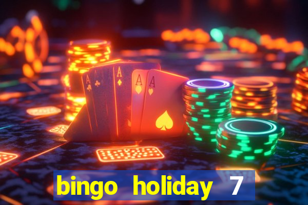 bingo holiday 7 paga de verdade