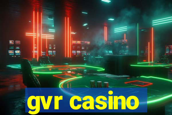 gvr casino