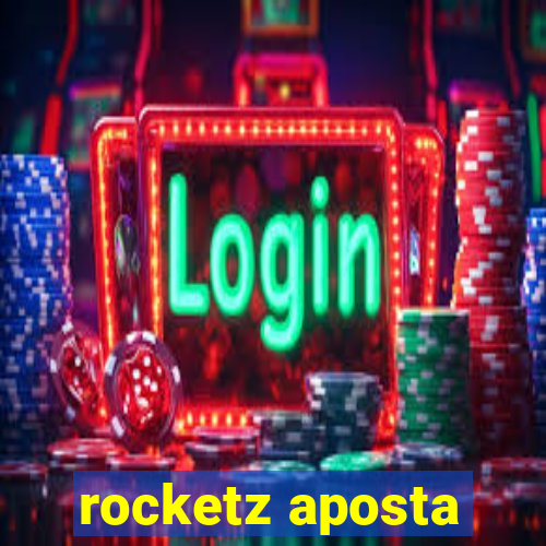 rocketz aposta