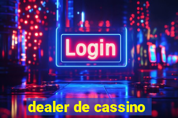 dealer de cassino