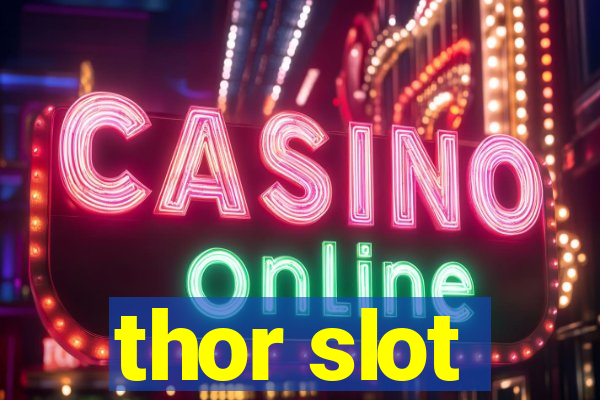 thor slot