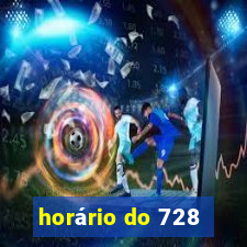 horário do 728