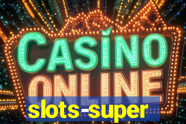 slots-super