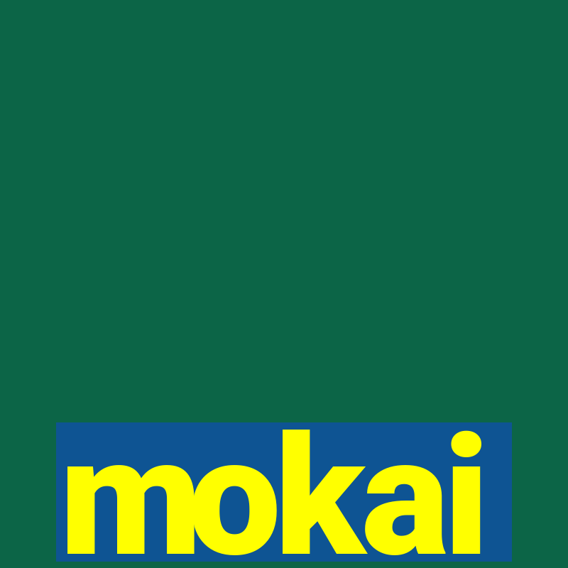 mokai