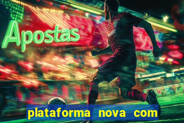 plataforma nova com b么nus de cadastro plataforma com bonus de cadastro facebook