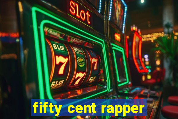 fifty cent rapper