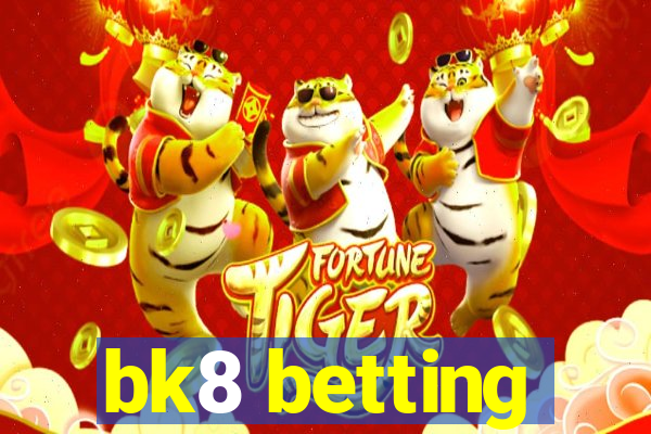 bk8 betting