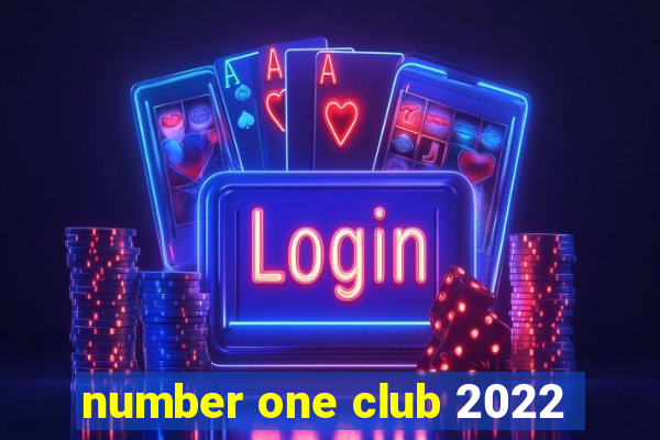 number one club 2022