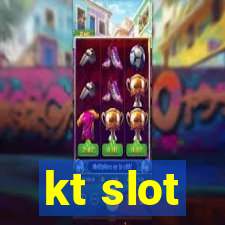 kt slot