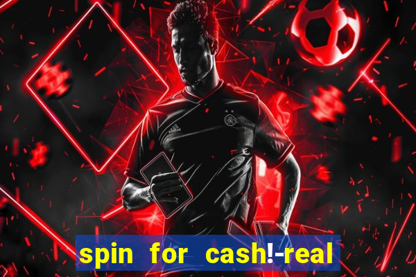 spin for cash!-real money slots game