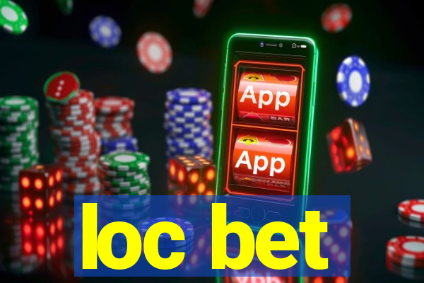 loc bet