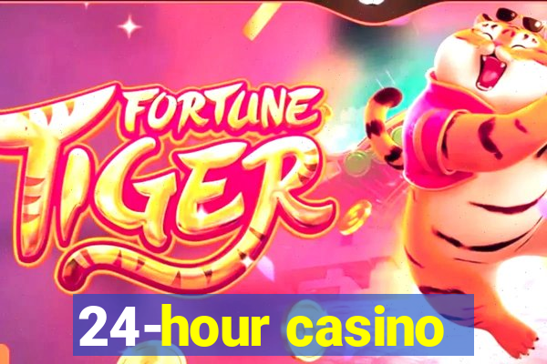 24-hour casino