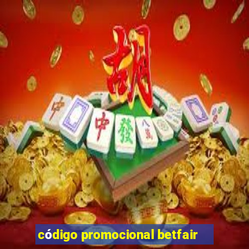 código promocional betfair