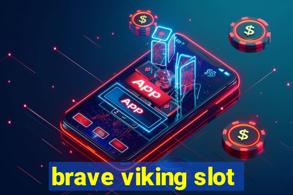 brave viking slot