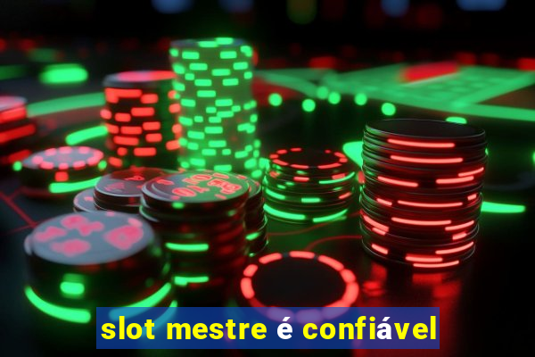 slot mestre é confiável