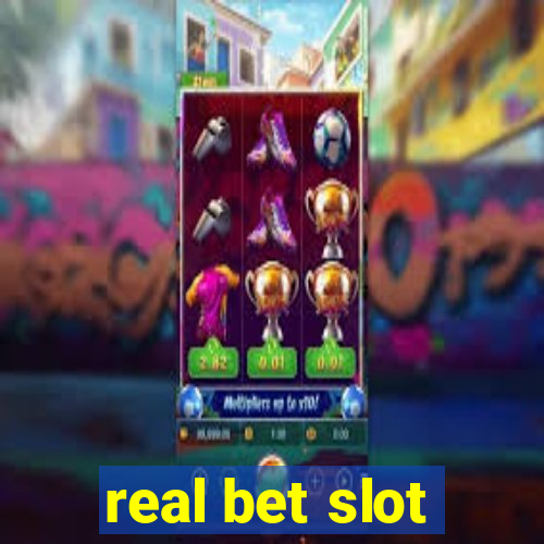 real bet slot