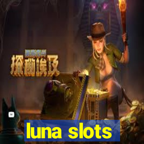 luna slots