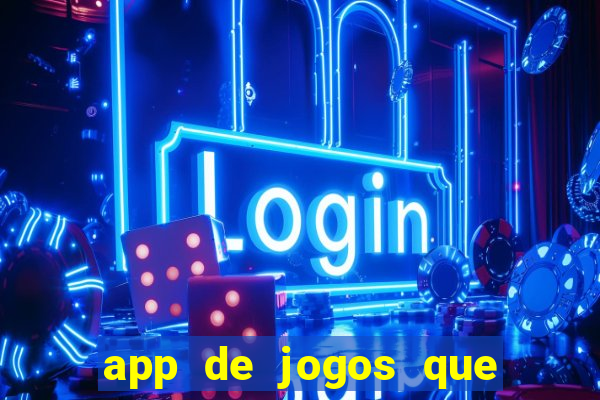 app de jogos que pagam dinheiro