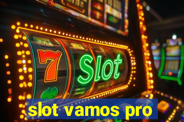 slot vamos pro