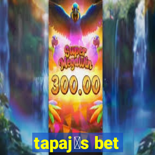 tapaj贸s bet