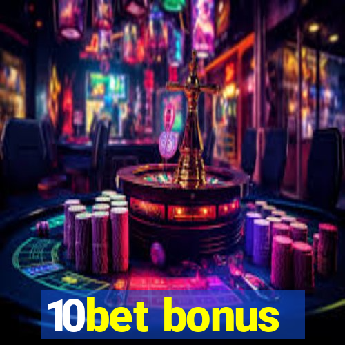 10bet bonus