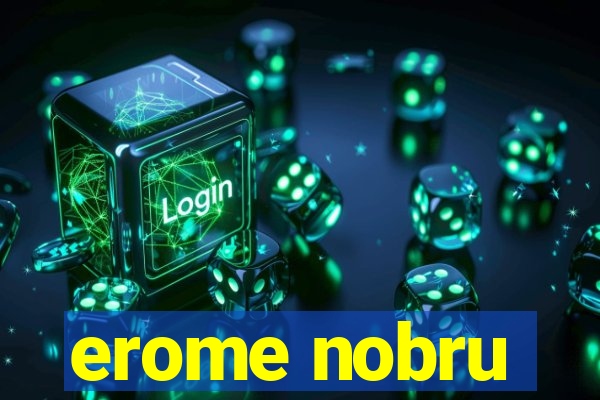 erome nobru