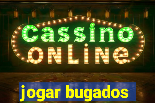 jogar bugados