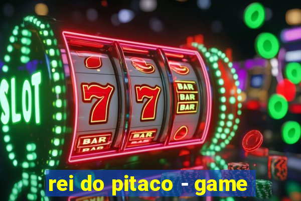 rei do pitaco - game