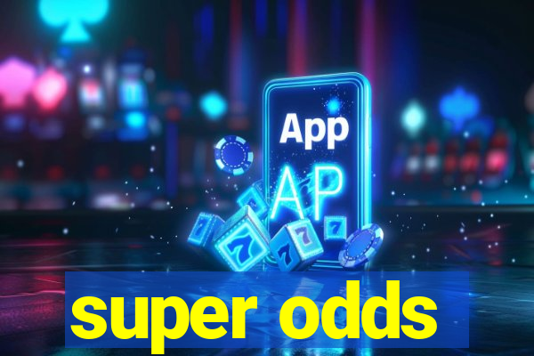 super odds