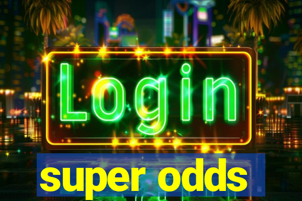 super odds