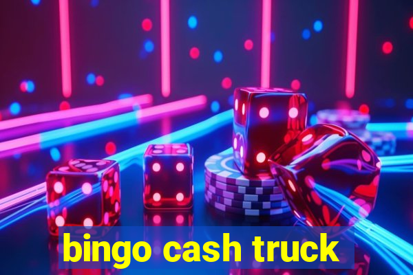 bingo cash truck