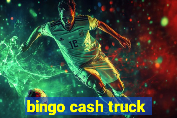 bingo cash truck