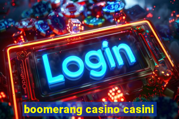 boomerang casino casini