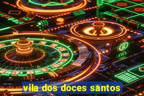 vila dos doces santos