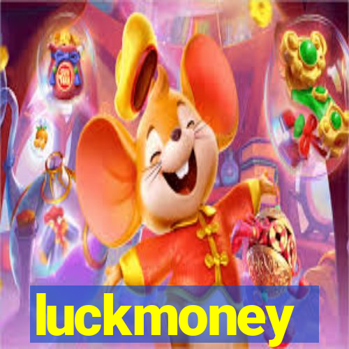 luckmoney