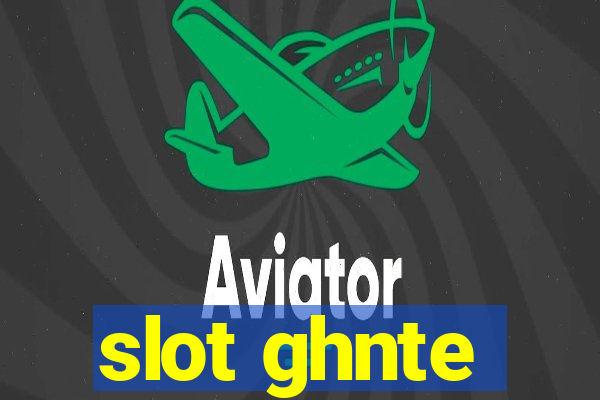 slot ghnte