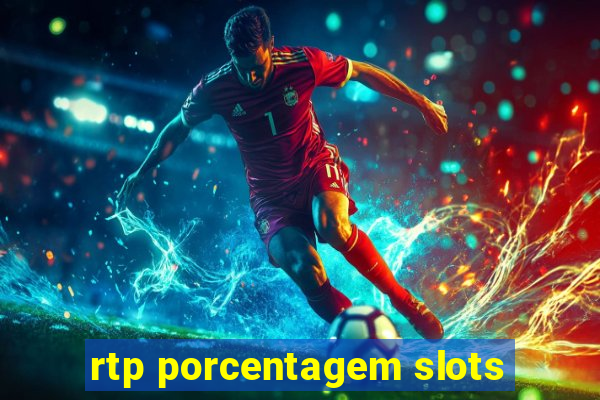 rtp porcentagem slots