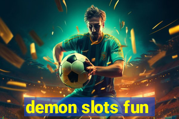 demon slots fun