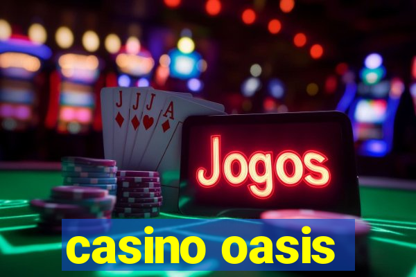 casino oasis