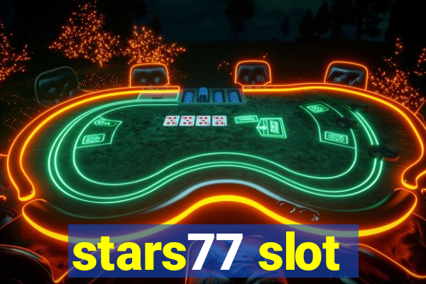 stars77 slot