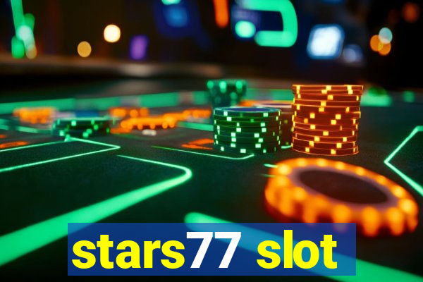 stars77 slot