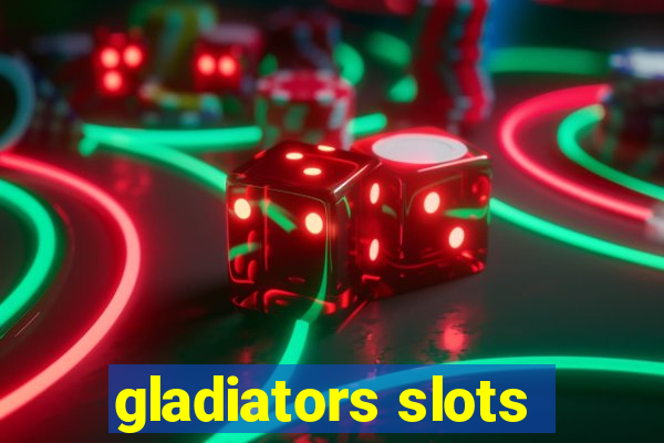 gladiators slots