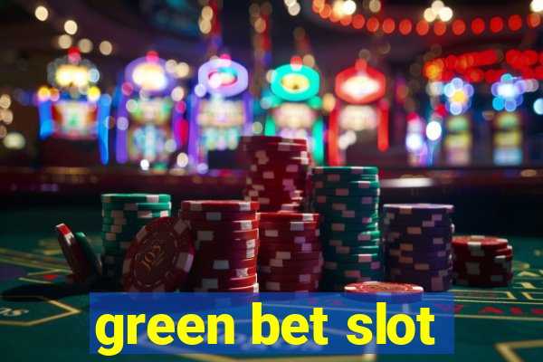 green bet slot