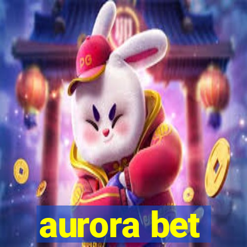 aurora bet