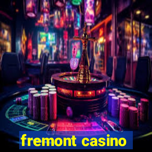 fremont casino